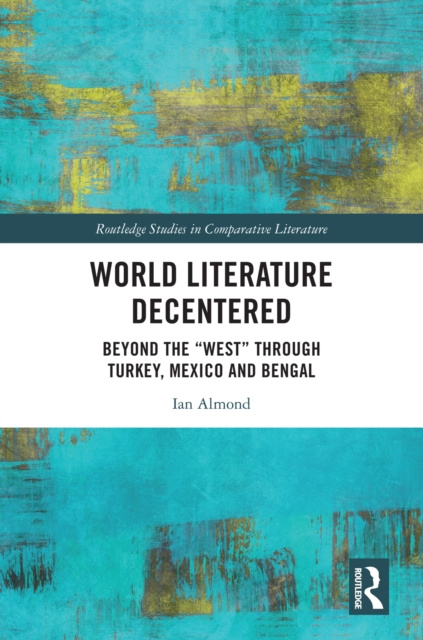 E-kniha World Literature Decentered Ian Almond