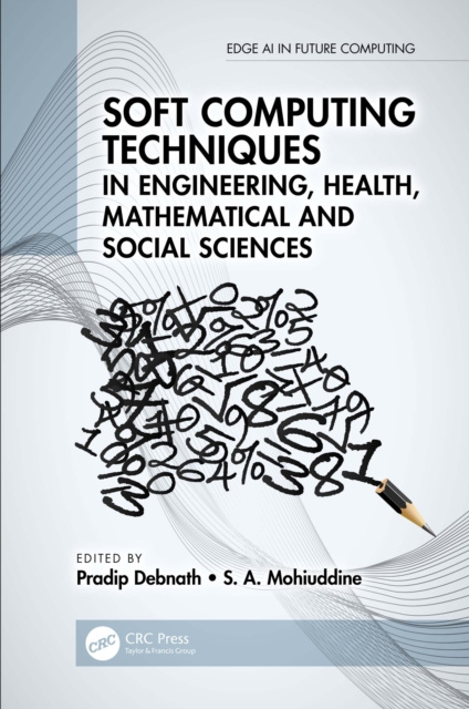 E-book Soft Computing Techniques in Engineering, Health, Mathematical and Social Sciences Pradip Debnath