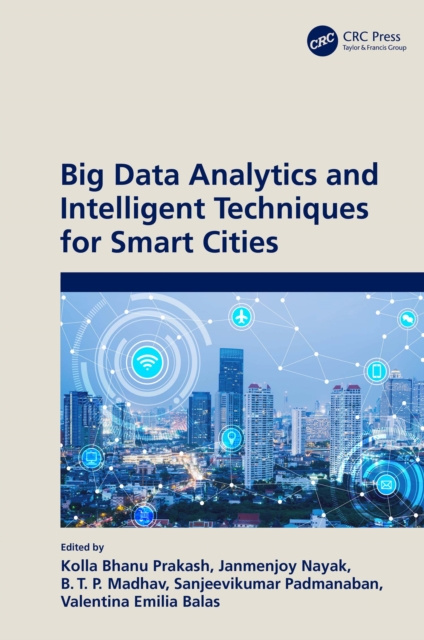 E-knjiga Big Data Analytics and Intelligent Techniques for Smart Cities Kolla Bhanu Prakash