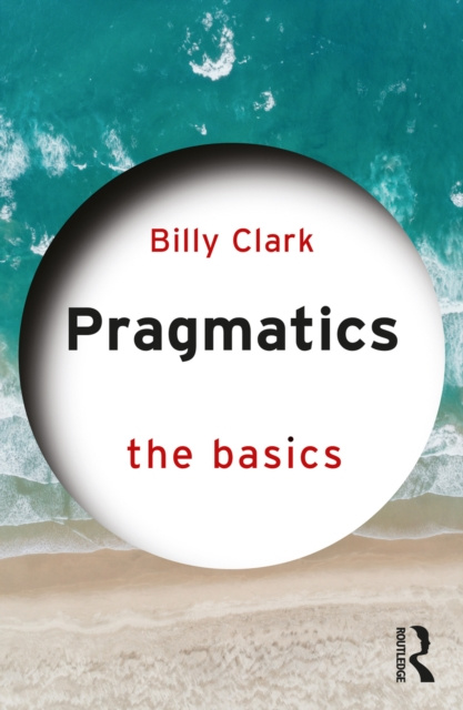 E-book Pragmatics: The Basics Billy Clark