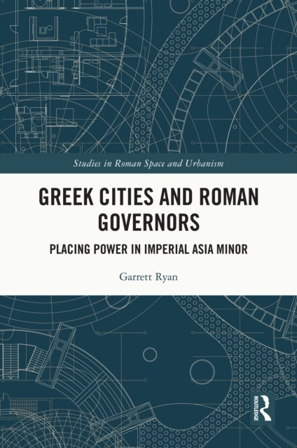 E-kniha Greek Cities and Roman Governors Garrett Ryan