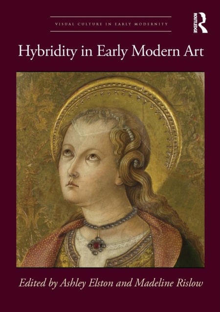 E-kniha Hybridity in Early Modern Art Ashley Elston