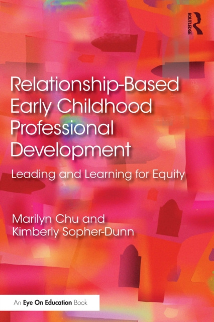 E-book Relationship-Based Early Childhood Professional Development Marilyn Chu
