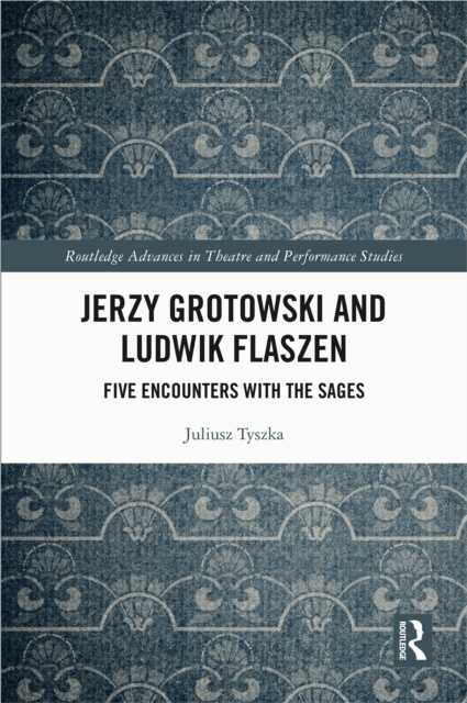 E-book Jerzy Grotowski and Ludwik Flaszen Juliusz Tyszka