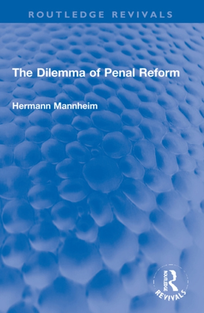 E-kniha Dilemma of Penal Reform Hermann Mannheim