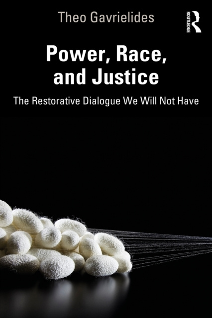 E-kniha Power, Race, and Justice Theo Gavrielides