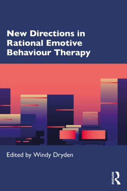 E-knjiga New Directions in Rational Emotive Behaviour Therapy Windy Dryden