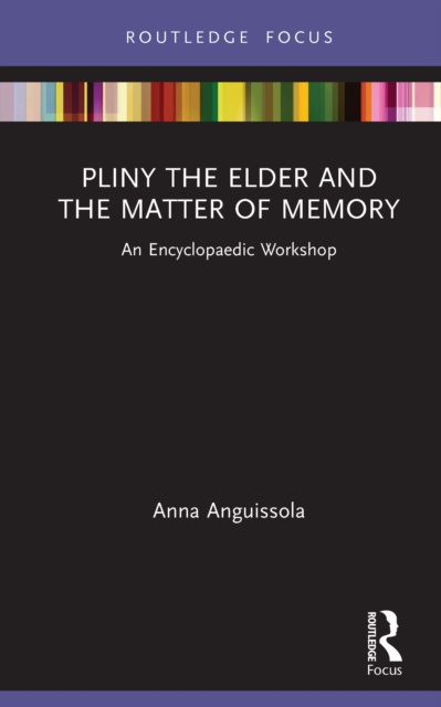 E-book Pliny the Elder and the Matter of Memory Anna Anguissola
