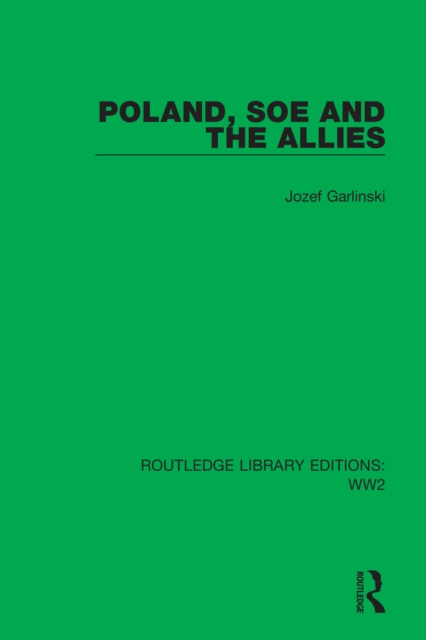 E-kniha Poland, SOE and the Allies Jozef Garlinski