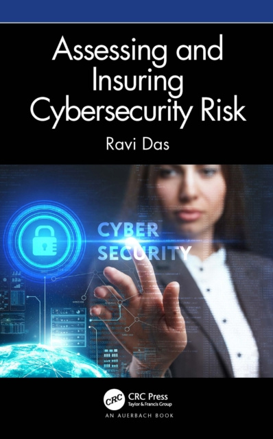 E-book Assessing and Insuring Cybersecurity Risk Ravi Das