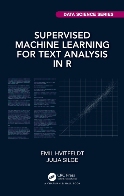 E-book Supervised Machine Learning for Text Analysis in R Emil Hvitfeldt