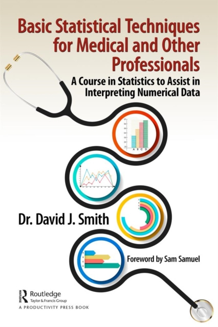 E-kniha Basic Statistical Techniques for Medical and Other Professionals David J. Smith
