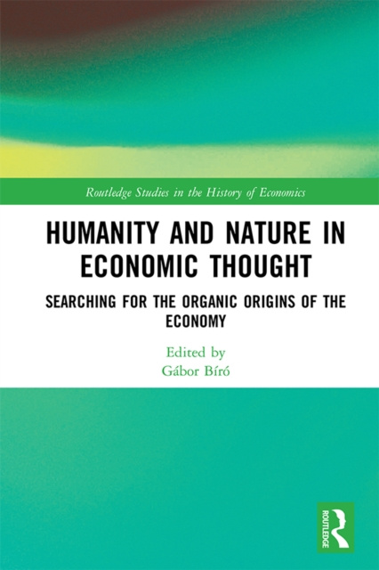 E-knjiga Humanity and Nature in Economic Thought Gabor Biro