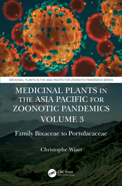 E-kniha Medicinal Plants in the Asia Pacific for Zoonotic Pandemics, Volume 3 Christophe Wiart