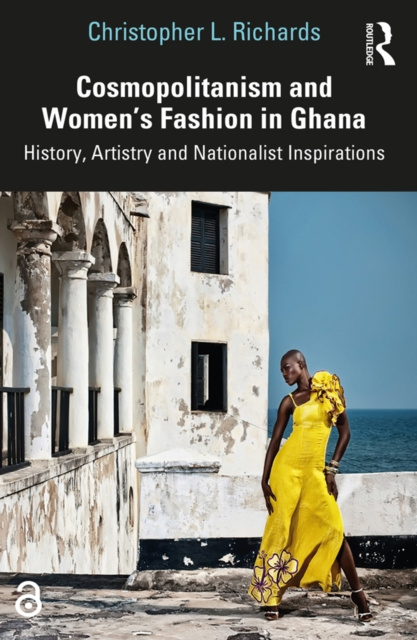 E-kniha Cosmopolitanism and Women's Fashion in Ghana Christopher L. Richards