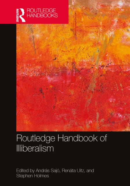 E-kniha Routledge Handbook of Illiberalism Andras Sajo