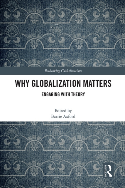 E-Book Why Globalization Matters Barrie Axford