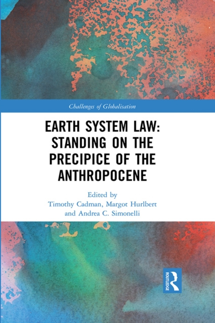 E-kniha Earth System Law: Standing on the Precipice of the Anthropocene Timothy Cadman