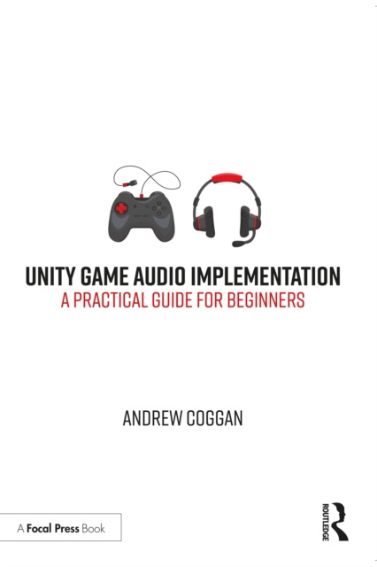 E-Book Unity Game Audio Implementation Andrew Coggan