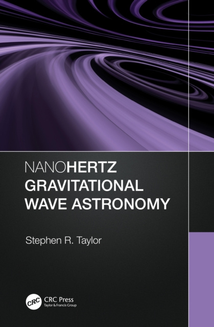 E-knjiga Nanohertz Gravitational Wave Astronomy Stephen R. Taylor