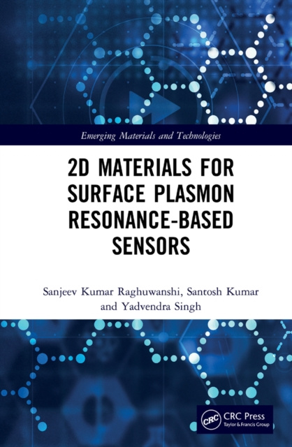E-kniha 2D Materials for Surface Plasmon Resonance-based Sensors Sanjeev Kumar Raghuwanshi