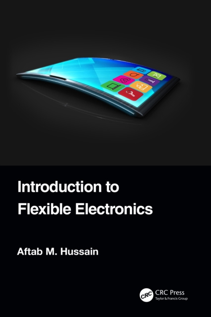 E-book Introduction to Flexible Electronics Aftab M. Hussain