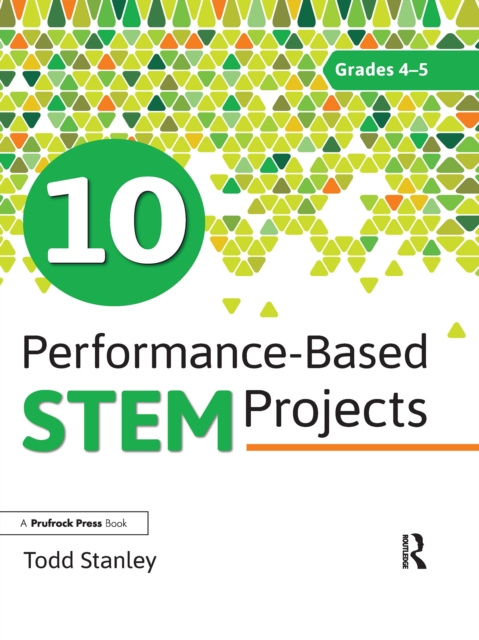 E-book 10 Performance-Based STEM Projects for Grades 4-5 Todd Stanley