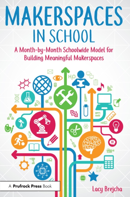 E-knjiga Makerspaces in School Lacy Brejcha