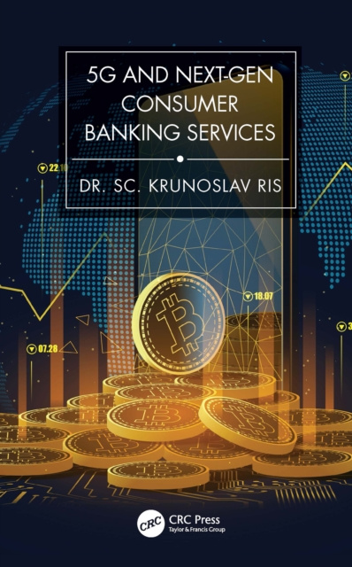 E-book 5G and Next-Gen Consumer Banking Services PhD Krunoslav Ris