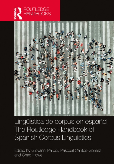 E-kniha Linguistica de corpus en espanol / The Routledge Handbook of Spanish Corpus Linguistics Giovanni Parodi
