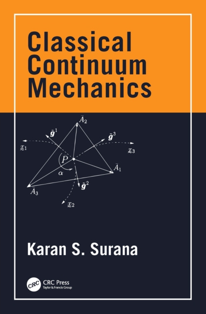 E-kniha Classical Continuum Mechanics Karan S. Surana