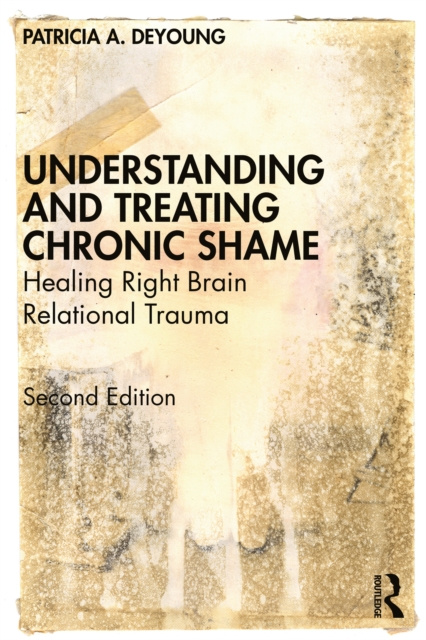 E-kniha Understanding and Treating Chronic Shame Patricia A. DeYoung
