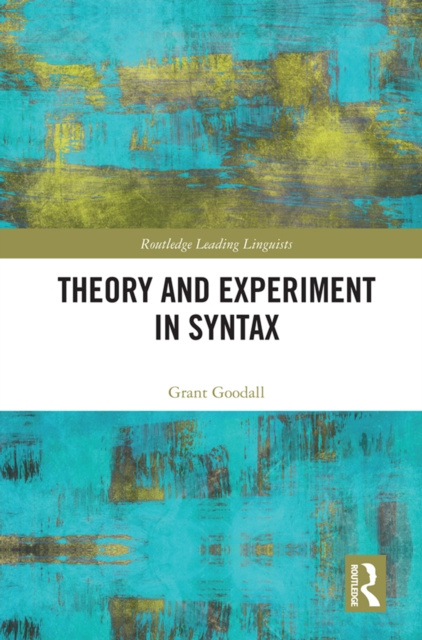 E-knjiga Theory and Experiment in Syntax Grant Goodall