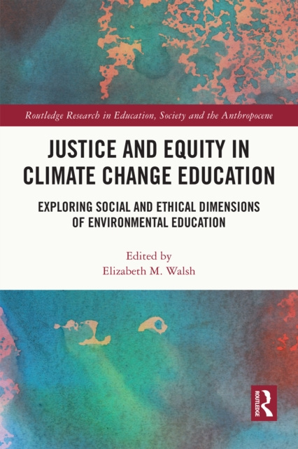 E-kniha Justice and Equity in Climate Change Education Elizabeth M. Walsh