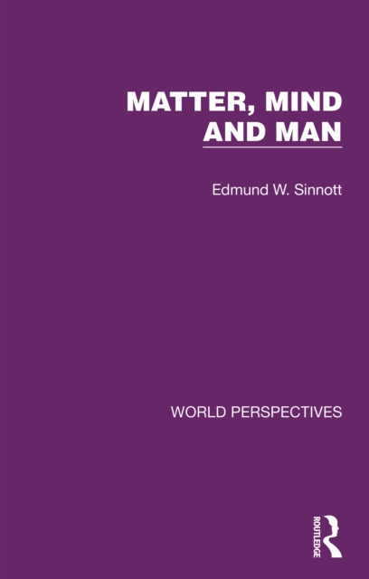 E-book Matter, Mind and Man Edmund W. Sinnott