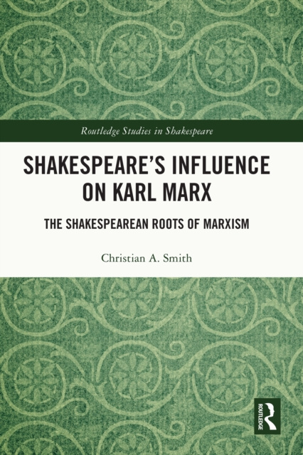 E-book Shakespeare's Influence on Karl Marx Christian A. Smith
