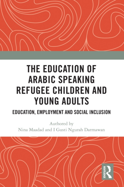 E-Book Education of Arabic Speaking Refugee Children and Young Adults Nina Maadad