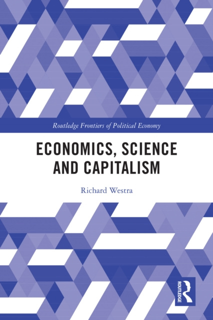 E-book Economics, Science and Capitalism Richard Westra