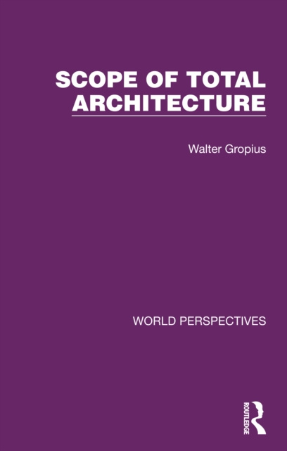E-kniha Scope of Total Architecture Walter Gropius