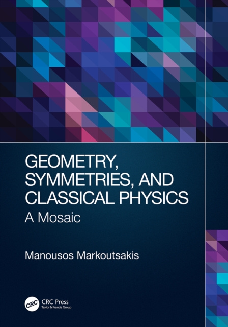 E-book Geometry, Symmetries, and Classical Physics Manousos Markoutsakis