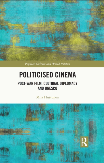 E-knjiga Politicised Cinema Miia Huttunen