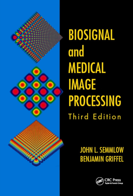E-knjiga Biosignal and Medical Image Processing John L. Semmlow
