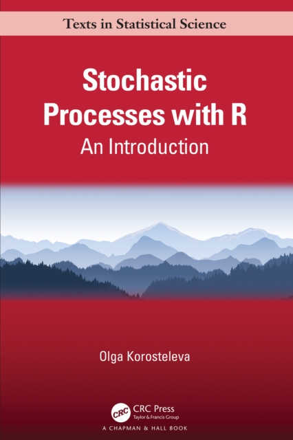 E-book Stochastic Processes with R Olga Korosteleva