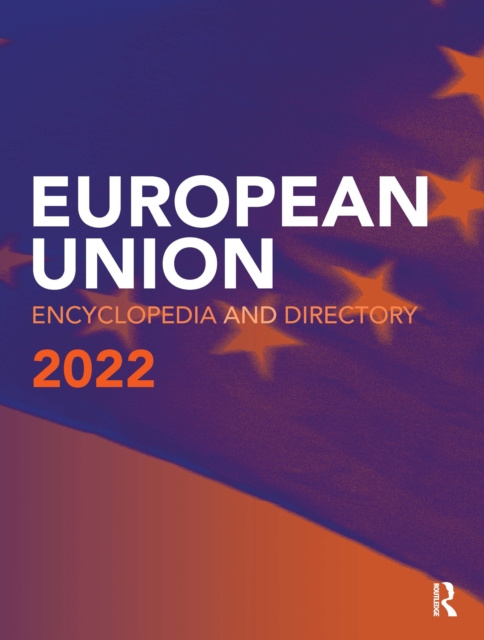 E-kniha European Union Encyclopedia and Directory 2022 Europa Publications