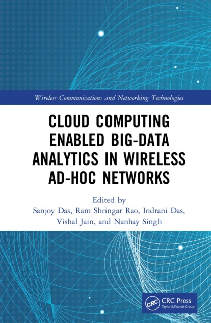 E-book Cloud Computing Enabled Big-Data Analytics in Wireless Ad-hoc Networks Sanjoy Das