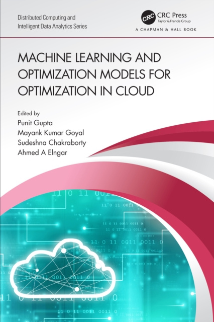 E-book Machine Learning and Optimization Models for Optimization in Cloud Punit Gupta