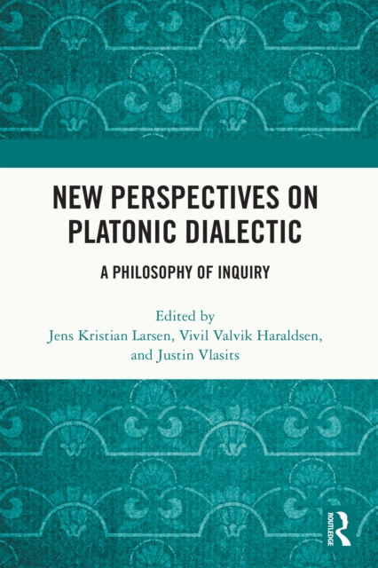 E-knjiga New Perspectives on Platonic Dialectic Jens Kristian Larsen