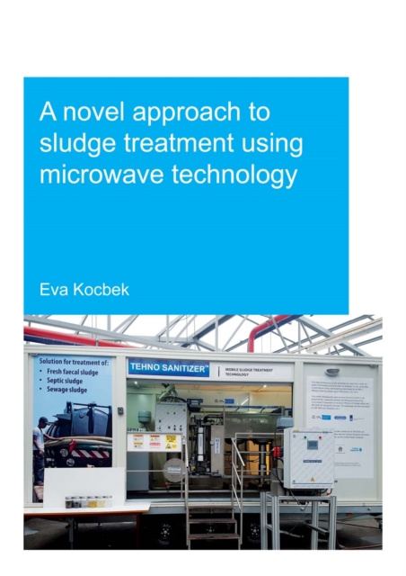 E-book Novel Approach to Sludge Treatment Using Microwave Technology Eva Kocbek