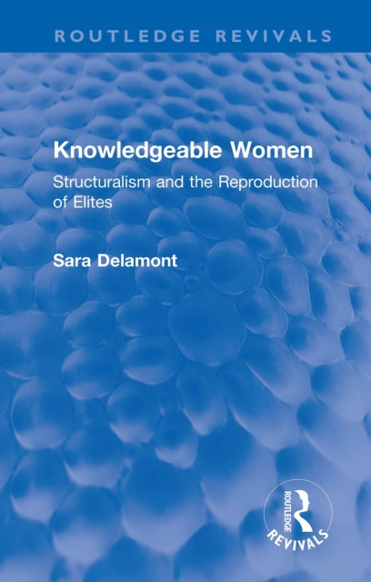 E-knjiga Knowledgeable Women Sara Delamont