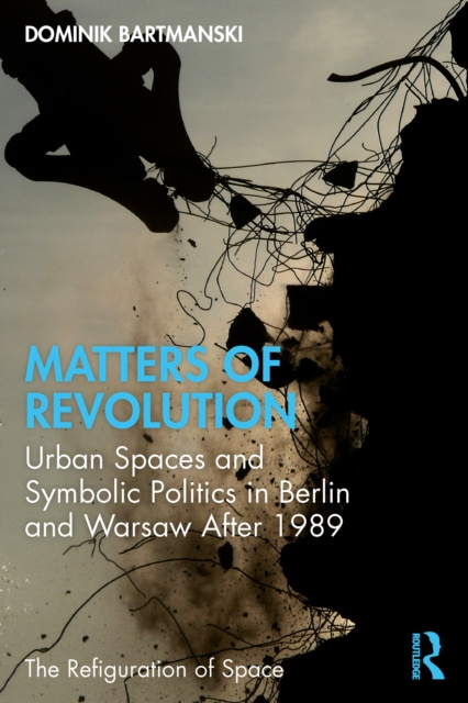 E-knjiga Matters of Revolution Dominik Bartmanski